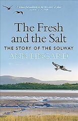 Fresh and the Salt: The Story of the Solway kaina ir informacija | Knygos apie sveiką gyvenseną ir mitybą | pigu.lt