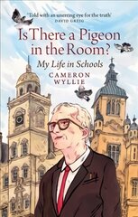 Is There a Pigeon in the Room?: My Life in Schools kaina ir informacija | Biografijos, autobiografijos, memuarai | pigu.lt