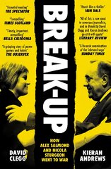 Break-Up: How Alex Salmond and Nicola Sturgeon Went to War kaina ir informacija | Biografijos, autobiografijos, memuarai | pigu.lt