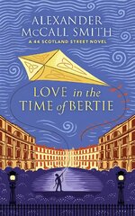 Love in the Time of Bertie: A 44 Scotland Street Novel kaina ir informacija | Romanai | pigu.lt
