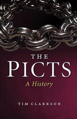 Picts: A History New edition kaina ir informacija | Istorinės knygos | pigu.lt