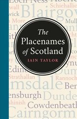 Placenames of Scotland Revised and Updated Edition kaina ir informacija | Enciklopedijos ir žinynai | pigu.lt