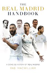 Real Madrid Handbook: A Concise History of Real Madrid kaina ir informacija | Knygos apie sveiką gyvenseną ir mitybą | pigu.lt