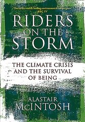 Riders on the Storm: The Climate Crisis and the Survival of Being цена и информация | Книги по социальным наукам | pigu.lt