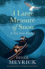 Large Measure of Snow: A Tale From Kinloch цена и информация | Fantastinės, mistinės knygos | pigu.lt