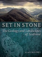 Set in Stone: The Geology and Landscapes of Scotland цена и информация | Книги по социальным наукам | pigu.lt