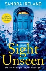 Sight Unseen: A Sarah Sutherland Thriller kaina ir informacija | Fantastinės, mistinės knygos | pigu.lt