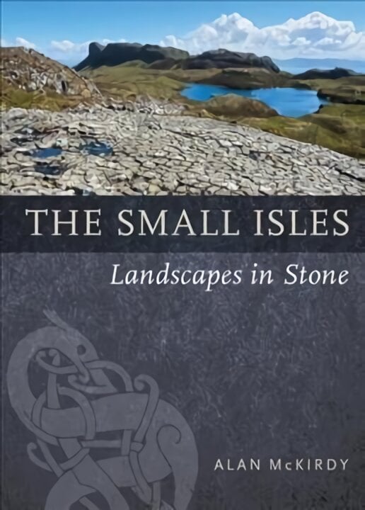Small Isles: Landscapes in Stone kaina ir informacija | Socialinių mokslų knygos | pigu.lt