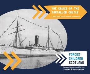 Cruise of the Tantallon Castle: A Memorial Album by Malcolm Noble цена и информация | Книги по экономике | pigu.lt