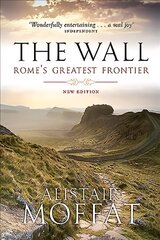 Wall: Rome's Greatest Frontier Reprint kaina ir informacija | Knygos apie architektūrą | pigu.lt