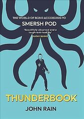 Thunderbook: The World of Bond According to Smersh Pod New Edition цена и информация | Книги об искусстве | pigu.lt