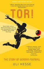 Tor!: The Story of German Football kaina ir informacija | Knygos apie sveiką gyvenseną ir mitybą | pigu.lt