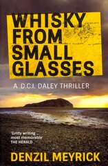 Whisky from Small Glasses: A D.C.I. Daley Thriller kaina ir informacija | Fantastinės, mistinės knygos | pigu.lt