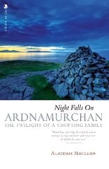 Night Falls on Ardnamurchan: The Twilight of a Crofting Family цена и информация | Путеводители, путешествия | pigu.lt