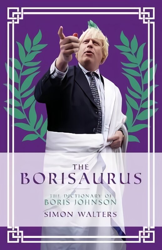 Borisaurus: The Dictionary of Boris Johnson kaina ir informacija | Fantastinės, mistinės knygos | pigu.lt