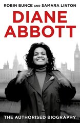 Diane Abbott: The Authorised Biography цена и информация | Биографии, автобиогафии, мемуары | pigu.lt