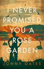 I Never Promised You A Rose Garden kaina ir informacija | Biografijos, autobiografijos, memuarai | pigu.lt
