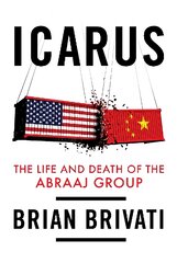 Icarus: The Life and Death of the Abraaj Group kaina ir informacija | Biografijos, autobiografijos, memuarai | pigu.lt
