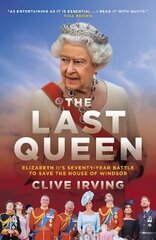 Last Queen: How Queen Elizabeth II Saved the Monarchy цена и информация | Биографии, автобиогафии, мемуары | pigu.lt