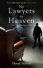 No Lawyers in Heaven: A Life Defending Serious Crime kaina ir informacija | Biografijos, autobiografijos, memuarai | pigu.lt