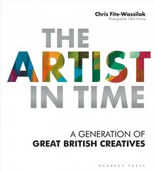 Artist in Time: A Generation of Great British Creatives цена и информация | Книги об искусстве | pigu.lt