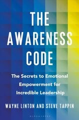 Awareness Code: The Secrets to Emotional Empowerment for Incredible Leadership kaina ir informacija | Ekonomikos knygos | pigu.lt
