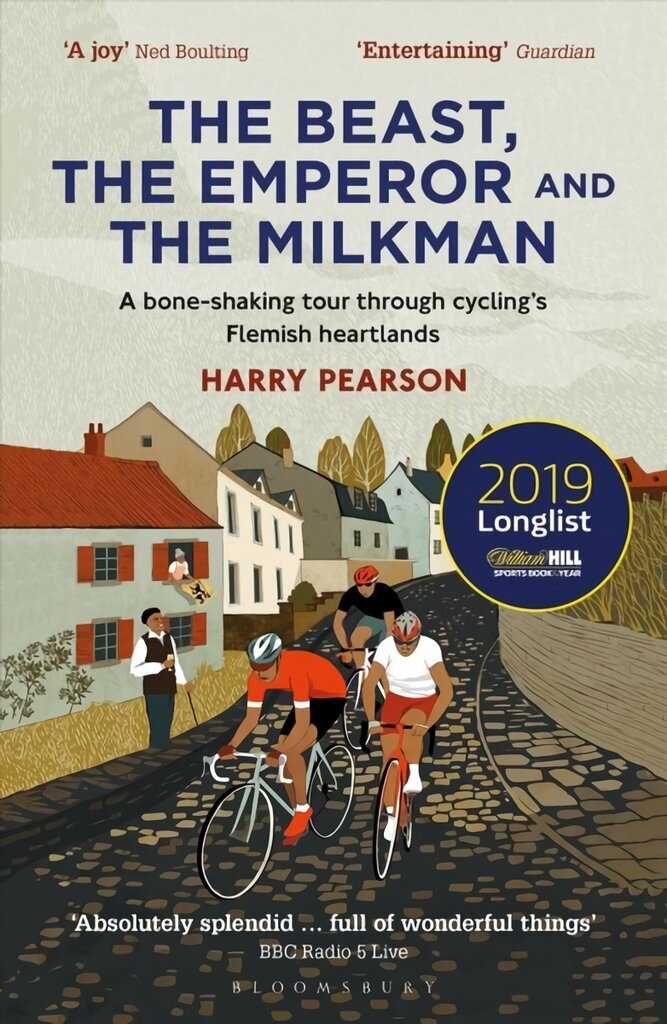 Beast, the Emperor and the Milkman: A Bone-shaking Tour through Cycling's Flemish Heartlands kaina ir informacija | Knygos apie sveiką gyvenseną ir mitybą | pigu.lt