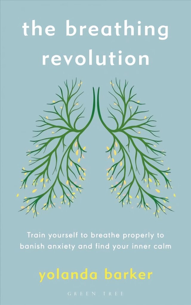 Breathing Revolution: Train yourself to breathe properly to banish anxiety and find your inner calm Unabridged edition цена и информация | Ekonomikos knygos | pigu.lt