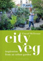 City Veg: Inspiration from an Urban Garden kaina ir informacija | Socialinių mokslų knygos | pigu.lt