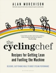 Cycling Chef: Recipes for Getting Lean and Fuelling the Machine kaina ir informacija | Knygos apie sveiką gyvenseną ir mitybą | pigu.lt