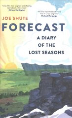 Forecast: A Diary of the Lost Seasons цена и информация | Книги о питании и здоровом образе жизни | pigu.lt