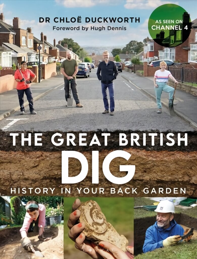 Great British Dig: History in Your Back Garden kaina ir informacija | Istorinės knygos | pigu.lt