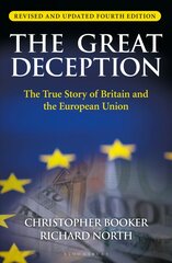 Great Deception: The True Story of Britain and the European Union kaina ir informacija | Socialinių mokslų knygos | pigu.lt