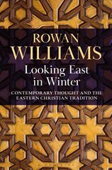 Looking East in Winter: Contemporary Thought and the Eastern Christian Tradition kaina ir informacija | Dvasinės knygos | pigu.lt