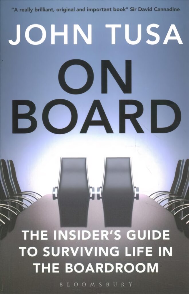 On Board: The Insider's Guide to Surviving Life in the Boardroom цена и информация | Biografijos, autobiografijos, memuarai | pigu.lt