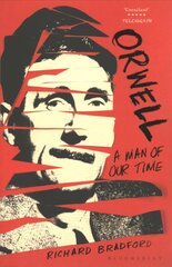 Orwell: A Man Of Our Time цена и информация | Биографии, автобиогафии, мемуары | pigu.lt