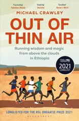 Out of Thin Air: Running Wisdom and Magic from Above the Clouds in Ethiopia цена и информация | Книги о питании и здоровом образе жизни | pigu.lt