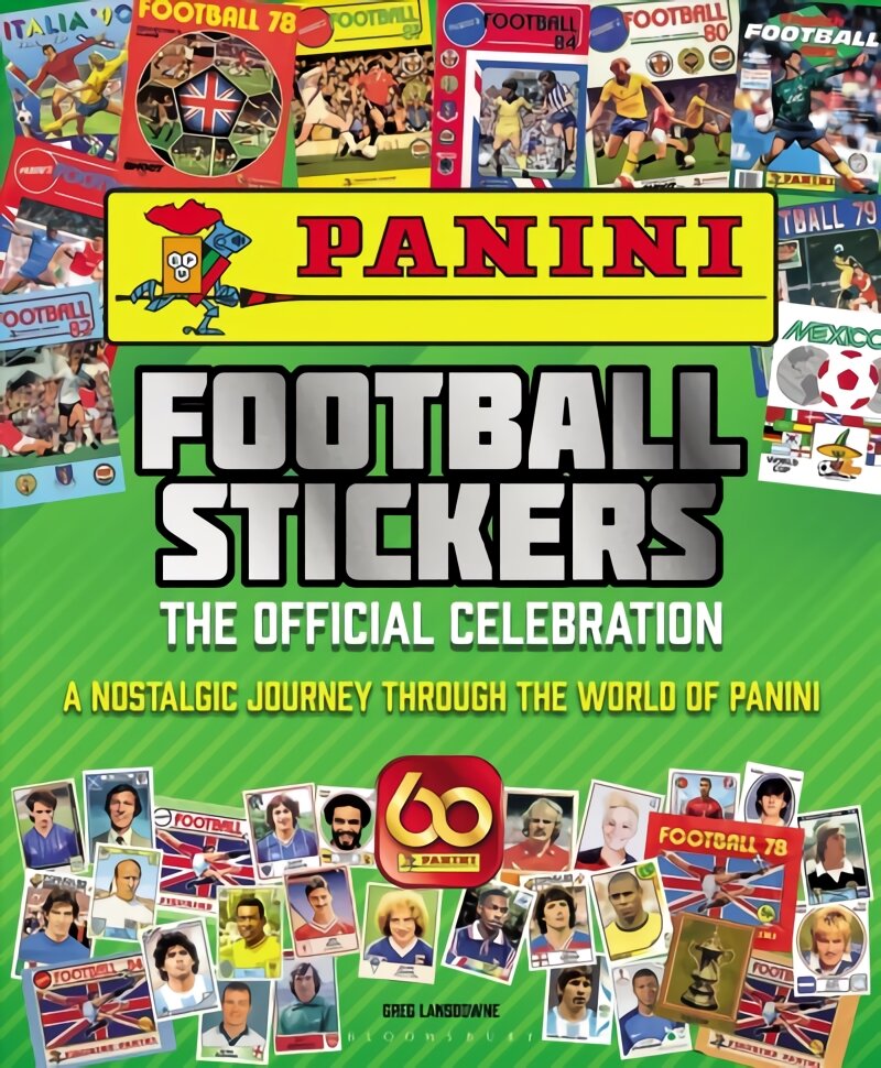 Panini Football Stickers: The Official Celebration: A Nostalgic Journey Through the World of Panini kaina ir informacija | Knygos apie sveiką gyvenseną ir mitybą | pigu.lt