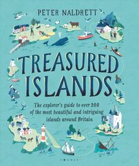 Treasured Islands: The explorer's guide to over 200 of the most beautiful and intriguing islands around Britain kaina ir informacija | Kelionių vadovai, aprašymai | pigu.lt