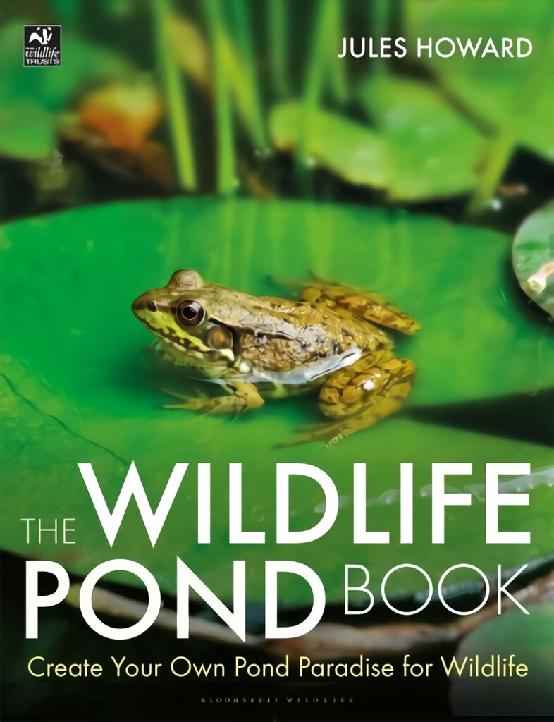 Wildlife Pond Book: Create Your Own Pond Paradise for Wildlife цена и информация | Knygos apie sodininkystę | pigu.lt