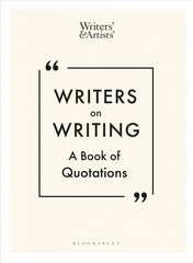 Writers on Writing: A Book of Quotations цена и информация | Энциклопедии, справочники | pigu.lt