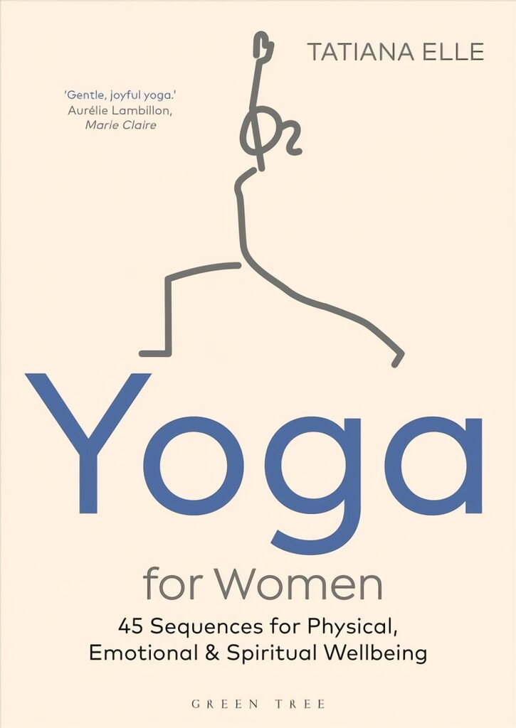 Yoga for Women: 45 Sequences for Physical, Emotional and Spiritual Wellbeing цена и информация | Saviugdos knygos | pigu.lt
