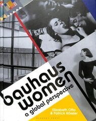 Bauhaus Women: A Global Perspective цена и информация | Книги об искусстве | pigu.lt