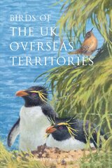 Birds of the UK Overseas Territories kaina ir informacija | Knygos apie sveiką gyvenseną ir mitybą | pigu.lt