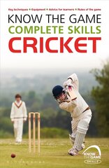 Know the Game: Complete skills: Cricket kaina ir informacija | Knygos paaugliams ir jaunimui | pigu.lt