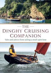 Dinghy Cruising Companion 2nd edition: Tales and Advice from Sailing a Small Open Boat цена и информация | Книги о питании и здоровом образе жизни | pigu.lt