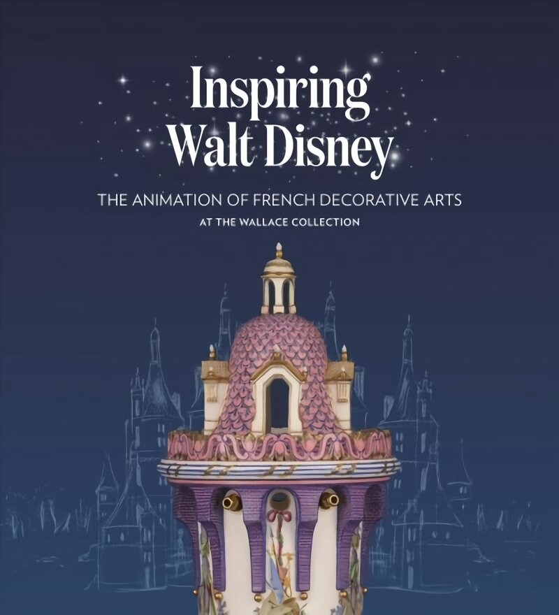 Inspiring Walt Disney: The Animation of French Decorative Arts at the Wallace Collection kaina ir informacija | Knygos apie meną | pigu.lt