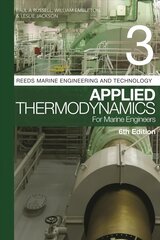 Reeds Vol 3: Applied Thermodynamics for Marine Engineers 6th edition цена и информация | Книги по социальным наукам | pigu.lt