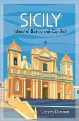 Sicily: Island of Beauty and Conflict цена и информация | Исторические книги | pigu.lt