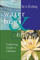 Waterbugs and Dragonflies: Explaining Death to Young Children kaina ir informacija | Saviugdos knygos | pigu.lt